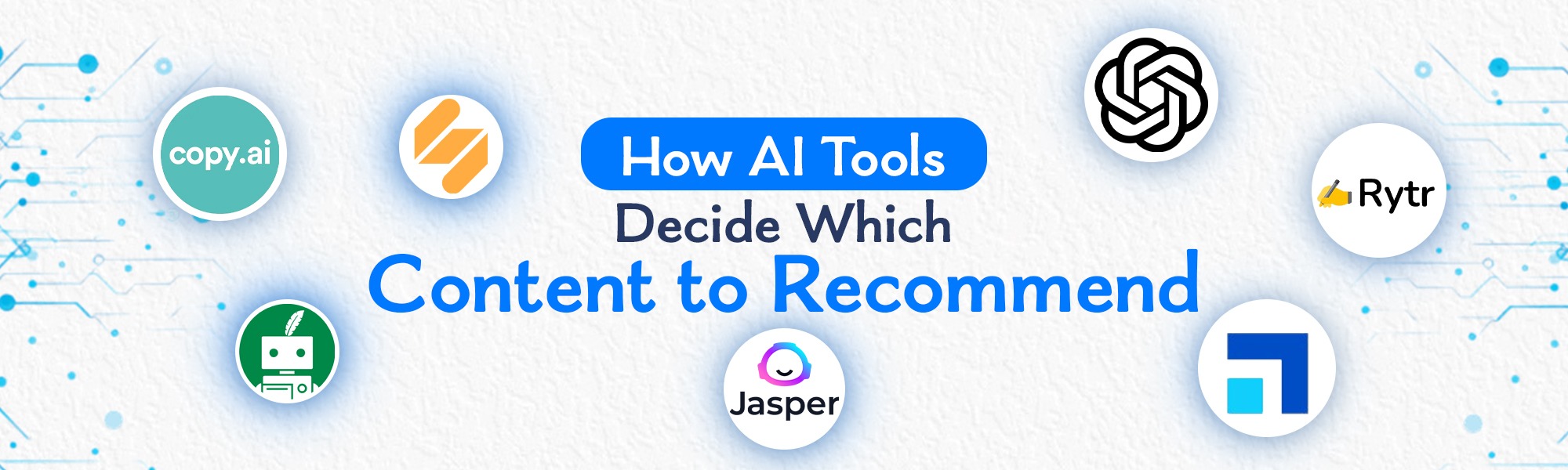 AI tools deciding content recommendations with icons like Jasper, Rytr, and Copy.ai